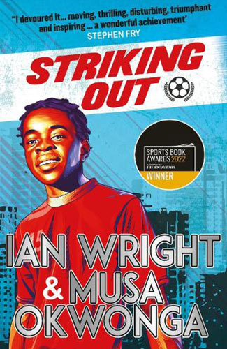 Striking Out – Ian Wright and Musa Okwonga