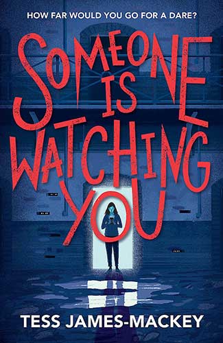 Someone is Watching You – Tess James-Mackey