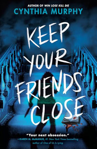 Keep Your Friends Close – Cynthia Murphy