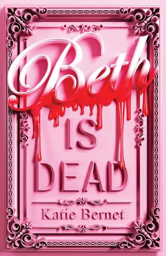 Beth is Dead – Katie Bernet