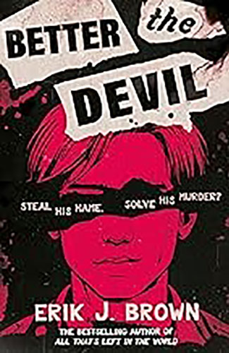 Better the Devil – Erik J. Brown