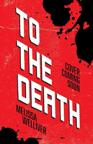 To the Death – Melissa Welliver